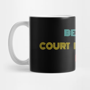 Best Court Reporter Ever - Nice Birthday Gift Idea Mug